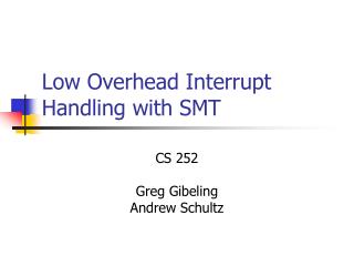 Low Overhead Interrupt Handling with SMT