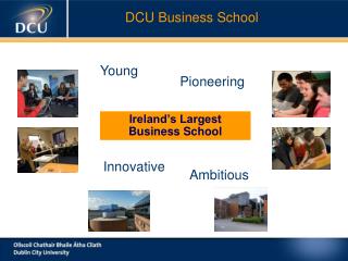 Ireland’s Largest Business School