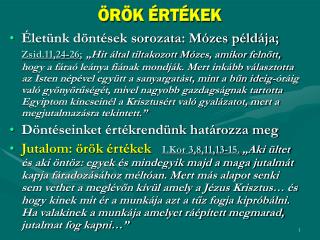 ÖRÖK ÉRTÉKEK