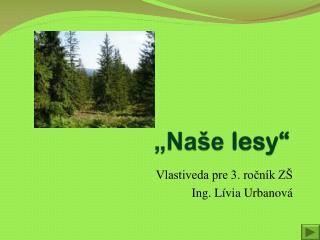 „Naše lesy“