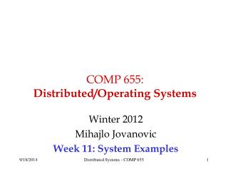 COMP 655: Distributed/Operating Systems