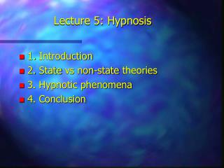 Lecture 5: Hypnosis