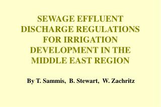 SEWAGE EFFLUENT DISCHARGE REGULATIONS FOR IRRIGATION DEVELOPMENT IN THE MIDDLE EAST REGION