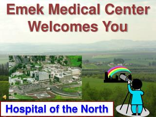 Emek Medical Center Welcomes You