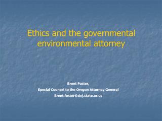 Ethics and the governmental environmental attorney