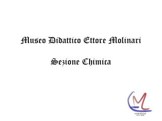 Museo Didattico Ettore Molinari Sezione Chimica