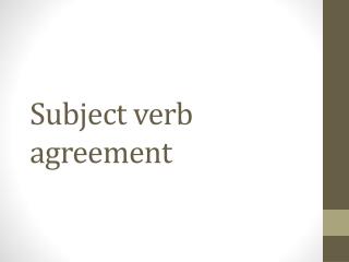 Subject verb agreement