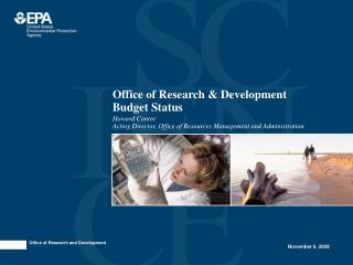 Office of Research &amp; Development Budget Status