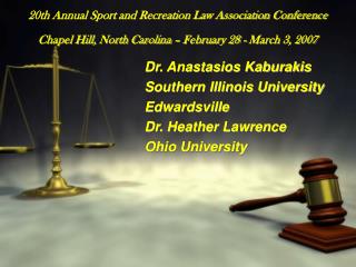 Dr. Anastasios Kaburakis 	Southern Illinois University 	Edwardsville 	Dr. Heather Lawrence