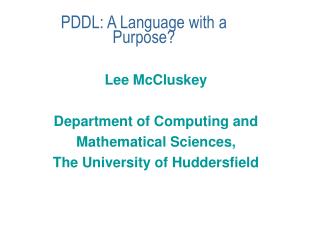 PDDL: A Language with a Purpose?