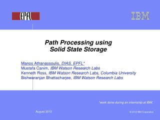 Path Processing using Solid State Storage