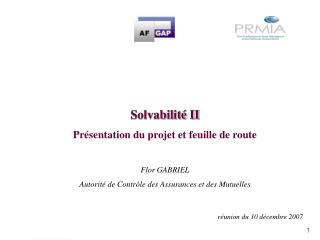 Solvabilité II Présentation du projet et feuille de route Flor GABRIEL