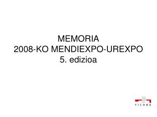 MEMORIA 2008-KO MENDIEXPO-UREXPO 5. edizioa