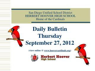 San Diego Unified School District HERBERT HOOVER HIGH SCHOOL Home of the Cardinals