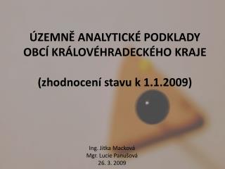 Územně analytické podklady obcí Královéhradeckého kraje ( zhodnocení stavu k 1.1.2009)