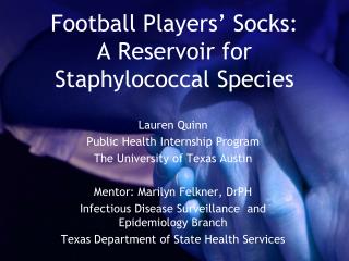 Football Players’ Socks: A Reservoir for Staphylococcal Species