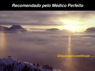 Recomendado pelo Médico Perfeito