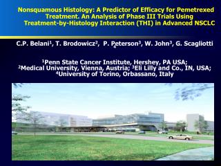 C.P. Belani 1 , T. Brodowicz 2 , P. Peterson 3 , W. John 3 , G. Scagliotti 4