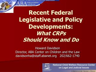 Recent Federal Legislative and Policy Developments: What CRPs Should Know and Do