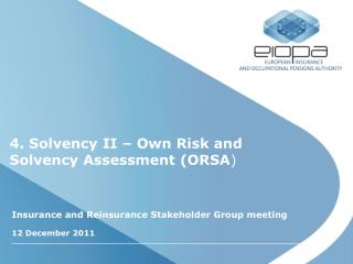 4. Solvency II – Own Risk and Solvency Assessment (ORSA )