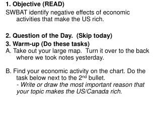 1. Objective (READ) SWBAT identify negative effects of economic activities that make the US rich.