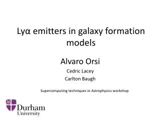 Ly α emitters in galaxy formation models