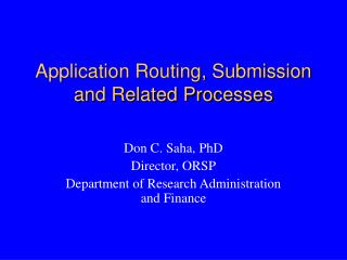 Application Routing, Submission and Related Processes