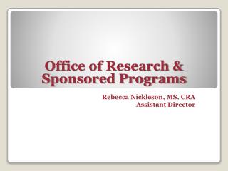 Rebecca Nickleson, MS, CRA Assistant Director