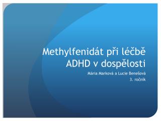 Methylfenidát při léčbě ADHD v dospělosti