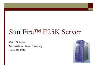 Sun Fire ™ E25K Server