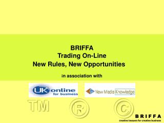 BRIFFA Trading On-Line New Rules, New Opportunities i n association with