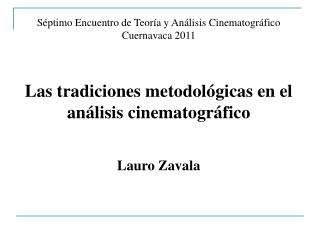 Séptimo Encuentro de Teoría y Análisis Cinematográfico Cuernavaca 2011