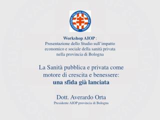 La Sanità pubblica e privata come motore di crescita e benessere: una sfida già lanciata