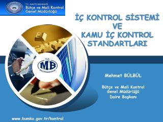 İÇ KONTROL SİSTEMİ VE KAMU İÇ KONTROL STANDARTLARI