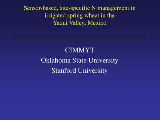 Sensor-based, site-specific N management in irrigated spring wheat in the Yaqui Valley, Mexico