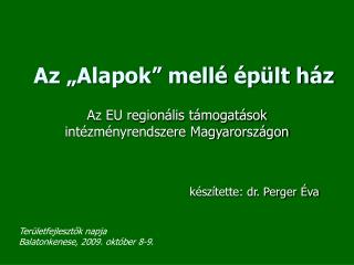 Az „Alapok” mellé épült ház