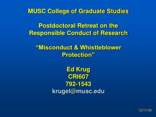 MUSC College of Graduate Studies Postdoctoral Retreat on the Responsible Conduct of Research