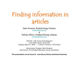 Katie Newman, Biotechnology Librarian florador@illinois &amp;