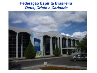 Federação Espírita Brasileira Deus, Cristo e Caridade