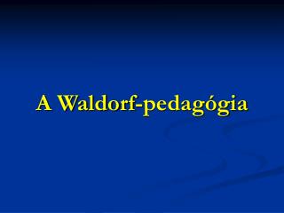 A Waldorf-pedagógia