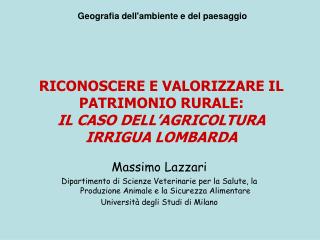 RICONOSCERE E VALORIZZARE IL PATRIMONIO RURALE: IL CASO DELL’AGRICOLTURA IRRIGUA LOMBARDA