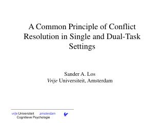 A Common Principle of Conflict Resolution in Single and Dual-Task Settings