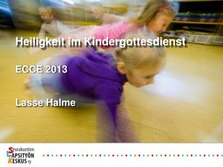 ECCE 2013 Lasse Halme