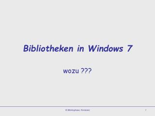 Bibliotheken in Windows 7