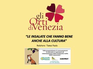 “LE INSALATE CHE FANNO BENE ANCHE ALLA CULTURA”