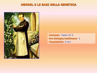 MENDEL E LE BASI DELLA GENETICA