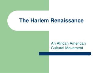 The Harlem Renaissance