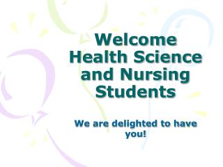 Welcome Health Science and Nursing Students