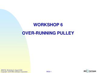 WORKSHOP 6 OVER-RUNNING PULLEY