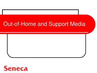 Out-of-Home and Support Media